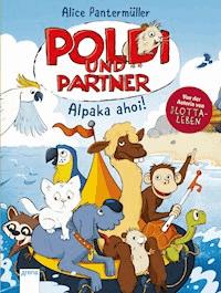 Poldi und Partner (3). Alpaka ahoi! - Alice Pantermüller - E-Book