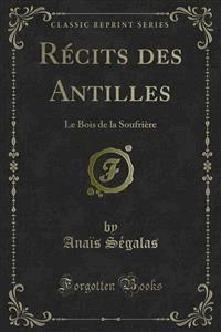 Récits des Antilles - Anaïs Ségalas - E-Book