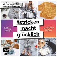#strickenmachtglücklich – Lieblingsmodelle von Mütze bis Pullover - Dagmar Lingg - E-Book