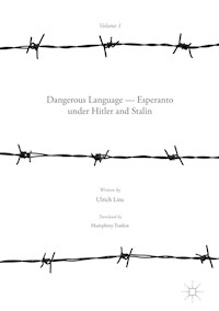 Dangerous Language — Esperanto under Hitler and Stalin - Ulrich Lins - E-Book
