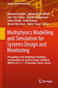 Multiphysics Modelling and Simulation for Systems Design and Monitoring -  - E-Book