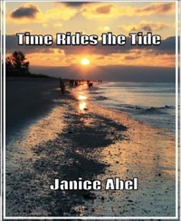 Time Rides the Tide - Janice Abel - E-Book