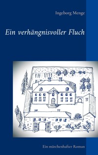 Ein verhängnisvoller Fluch - Ingeborg Menge - E-Book