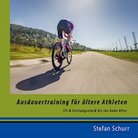 Ausdauertraining für ältere Athleten - Stefan Schurr - E-Book