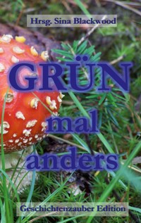 Grün mal anders - - E-Book