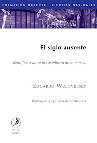 El siglo ausente - Eduardo Wolovelsky - E-Book