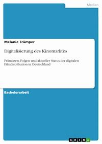 Digitalisierung des Kinomarktes - Melanie Trümper - E-Book