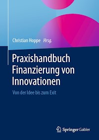 Praxishandbuch Finanzierung von Innovationen - - E-Book
