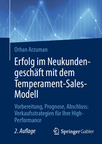 Erfolg im Neukundengeschäft mit dem Temperament-Sales-Modell - Orhan Arzuman - E-Book