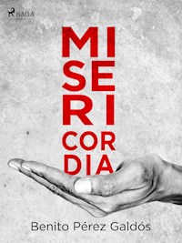 Misericordia - Benito Pérez Galdòs - E-Book