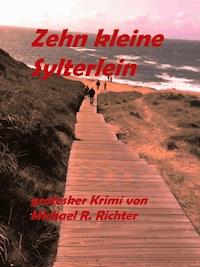 Zehn kleine Sylterlein - Michael R. Richter - E-Book