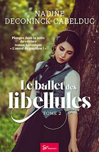 Le ballet des libellules - Nadine Deconinck-Cabelduc - E-Book