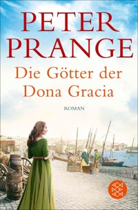 Die Götter der Dona Gracia - Peter Prange - E-Book