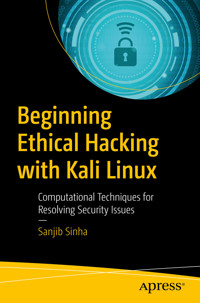 Beginning Ethical Hacking with Kali Linux - Sanjib Sinha - E-Book