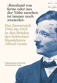 "Russland von ferne oder aus der Nähe ansehen ist immer noch zweierlei" -  - E-Book