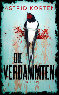 Die Verdammten - Astrid Korten - E-Book