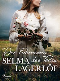 Der Fuhrmann des Todes - Selma Lagerlöf - E-Book