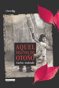 Aquel Diluvio de Otoño - Carlos Andrade Caamaño - E-Book