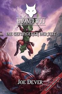 Einsamer Wolf 11 - Die Gefangenen der Zeit - Joe Dever - E-Book
