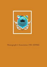 Monograph 2 Association 1901 SEPIKE -  - E-Book
