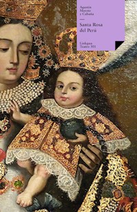 Santa Rosa del Perú - Agustín Moreto y Cabaña - E-Book