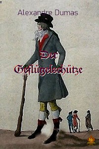 Der Geflügelschütze - Dumas Alexandre - E-Book