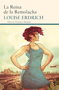 La Reina de la Remolacha - Louise Erdrich - E-Book