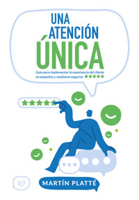 Una atención única - Martín Platté - E-Book