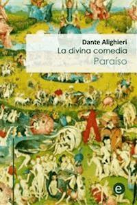 Paraíso (La divina comedia) - Dante Alighieri - E-Book