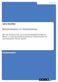 Kreationismus vs. Darwinismus - Julia Koehler - E-Book