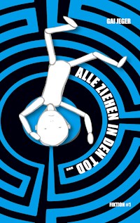 Alle ziehen in den Tod - Gai Jeger - E-Book