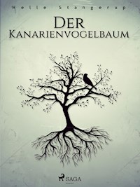 Der Kanarienvogelbaum - Helle Stangerup - E-Book