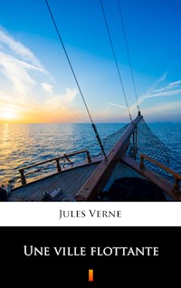 Une ville flottante - Jules Verne - E-Book