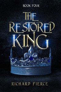 The Restored King - Richard Fierce - E-Book