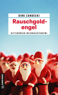 Rauschgoldengel - Dirk Zandecki - E-Book