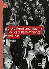 3-D Cinema and Trauma - Dor Fadlon - E-Book