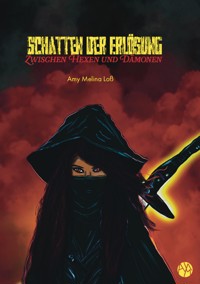 Schatten der Erlösung - Amy Melina Loß - E-Book
