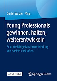 Young Professionals gewinnen, halten, weiterentwickeln -  - E-Book