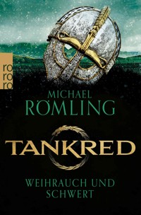 Tankred: Weihrauch und Schwert - Michael Römling - E-Book
