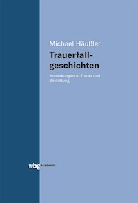 Trauerfallgeschichten - Michael Häußler - E-Book