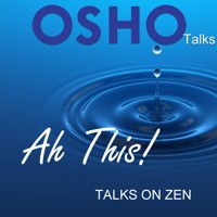Ah This! - OSHO - Hörbuch
