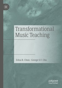 Transformational Music Teaching - Edna B. Chun - E-Book