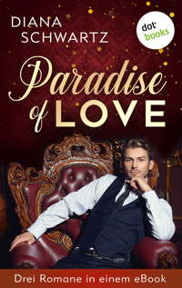 Paradise of Love: Drei Romane in einem eBook - Diana Schwartz - E-Book