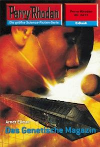 Perry Rhodan 2413: Das Genetische Magazin - Arndt Ellmer - E-Book + Hörbuch