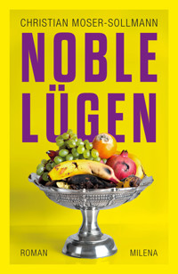 Noble Lügen - Christian Moser-Sollmann - E-Book