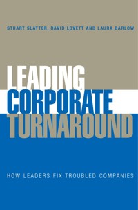 Leading Corporate Turnaround - Stuart Slatter - E-Book