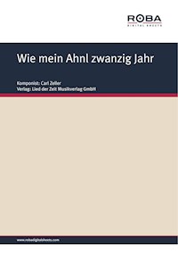 Wie mein Ahnl zwanzig Jahr - Carl Zeller - E-Book