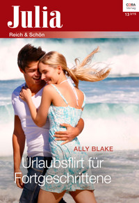 Urlaubsflirt für Fortgeschrittene - Ally Blake - E-Book
