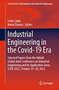 Industrial Engineering in the Covid-19 Era -  - E-Book
