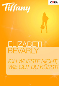 Ich wusste nicht, wie gut du küsst! - Elizabeth Bevarly - E-Book